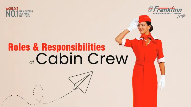 Roles and Responsibilities of Cabin Crew