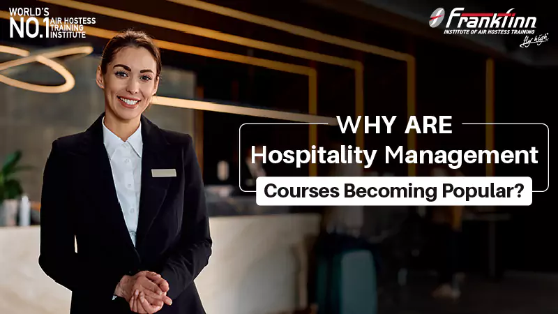 Why is Hospitality Management a Growing Career Choice?